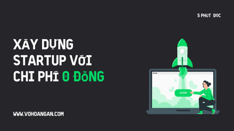 Xây dựng startup với chi phí 0 đồng