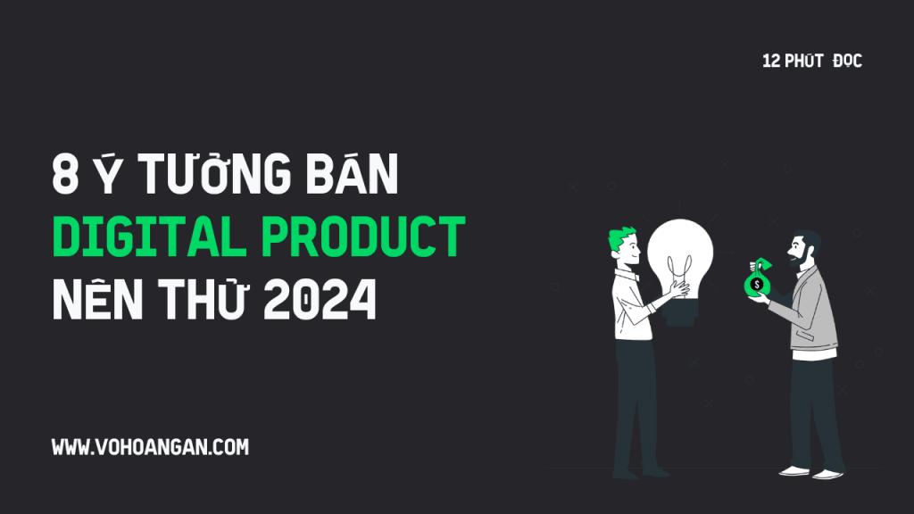 Ý tưởng bán Digital Product hot 2024