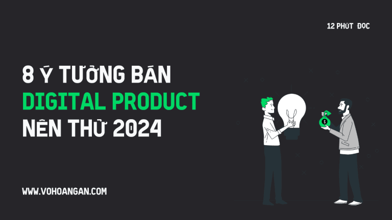 Ý tưởng bán Digital Product hot 2024