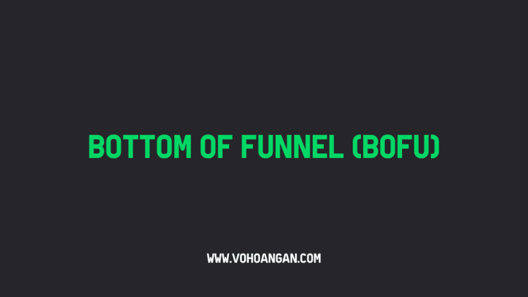 Giới thiệu thuật ngữ Bottom of Funnel