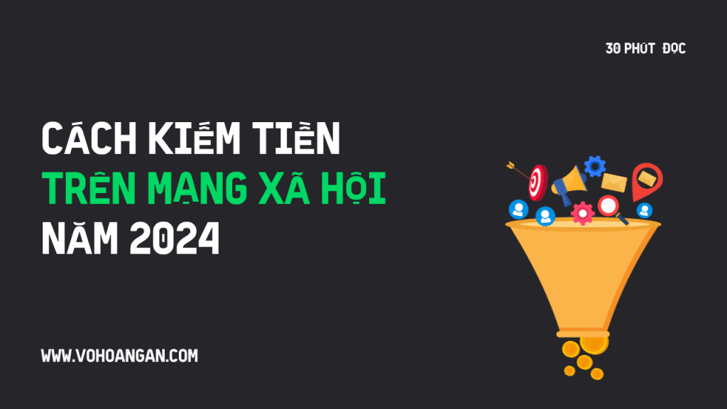 Cách kiếm tiền trên mạng xã hội