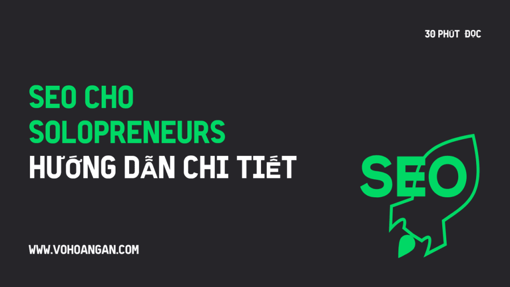 Hướng dẫn chi tiết SEO cho Solopreneur