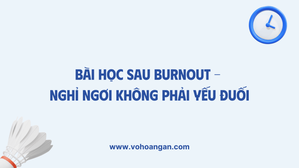 Bài học sau khi burn out