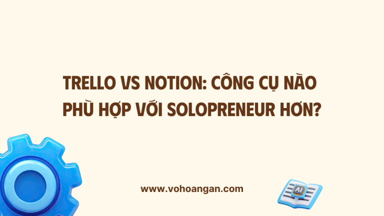So sánh Trello vs Notion